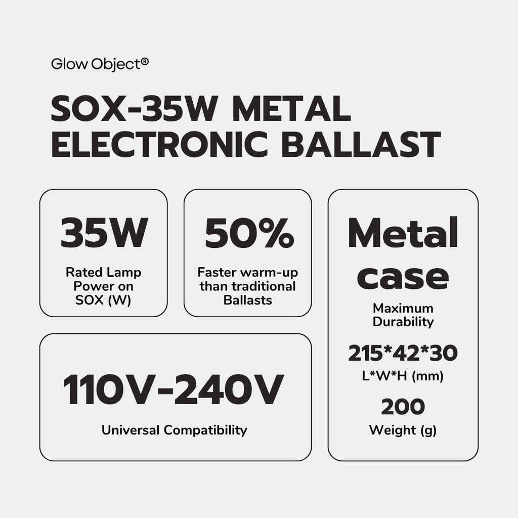 SOX-35W LPS Electronic Ballast Key Specs – 55W 110-240V Universal Metal Case 5X Faster Warm-Up