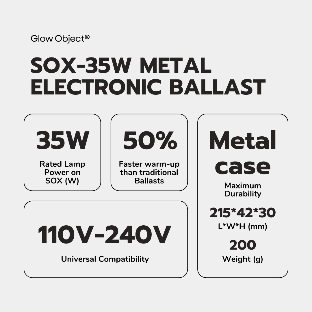 SOX-35W LPS Electronic Ballast Key Specs – 55W 110-240V Universal Metal Case 5X Faster Warm-Up